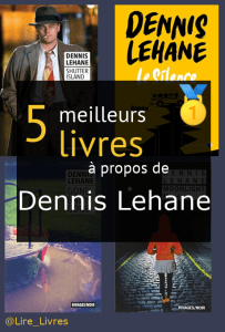 Livres à propos de Dennis Lehane