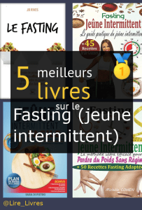 Livres sur le Fasting (jeûne intermittent)