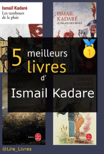 Livres d’ Ismaïl Kadaré