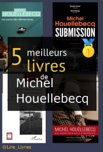 Livres de Michel Houellebecq