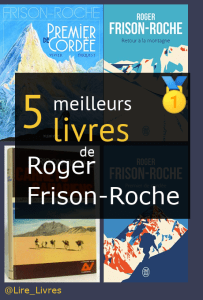 Livres de Roger Frison-Roche