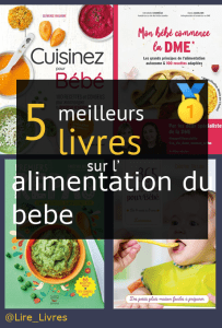 Livres sur l’ alimentation du bébé