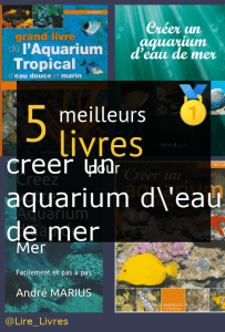 Livres pour créer un aquarium d’eau de mer