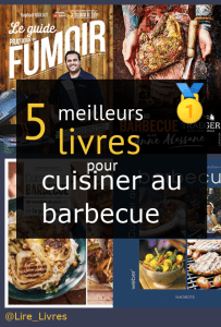 Livres pour cuisiner au barbecue