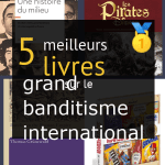 Livres sur le grand banditisme international