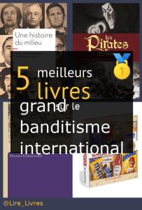 Livres sur le grand banditisme international