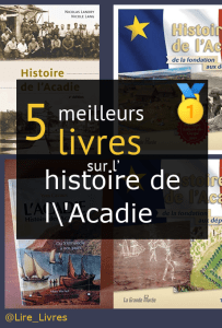 Livres sur l’ histoire de l’Acadie