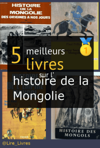 Livres sur l’ histoire de la Mongolie