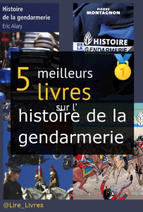 Livres sur l’ histoire de la gendarmerie