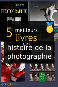 Livres sur l’ histoire de la photographie