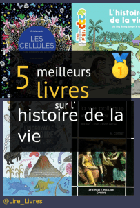 Livres sur l’ histoire de la vie