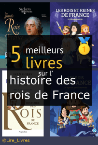 Livres sur l’ histoire des rois de France