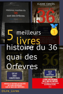 Livres sur l’ histoire du 36 quai des Orfèvres