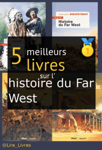 Livres sur l’ histoire du Far West