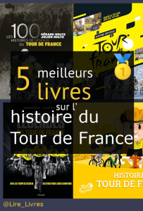 Livres sur l’ histoire du Tour de France