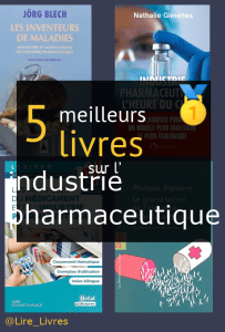 Livres sur l’ industrie pharmaceutique