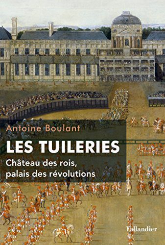 Livres sur l’ histoire des Tuileries 🔝