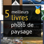 Livres sur la photo de paysage