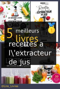 Livres de recettes à l’extracteur de jus