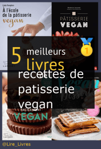 Livres de recettes de pâtisserie vegan