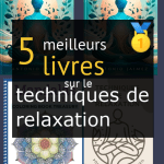 Livres sur le techniques de relaxation