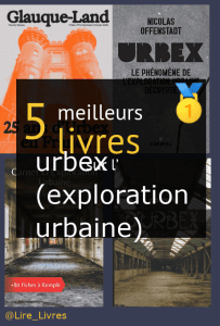 Livres sur l’ urbex (exploration urbaine)